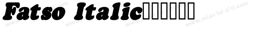 Fatso Italic字体转换